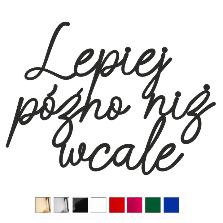 Topper ślubny na tort Lepiej późno niż wcale - plexi